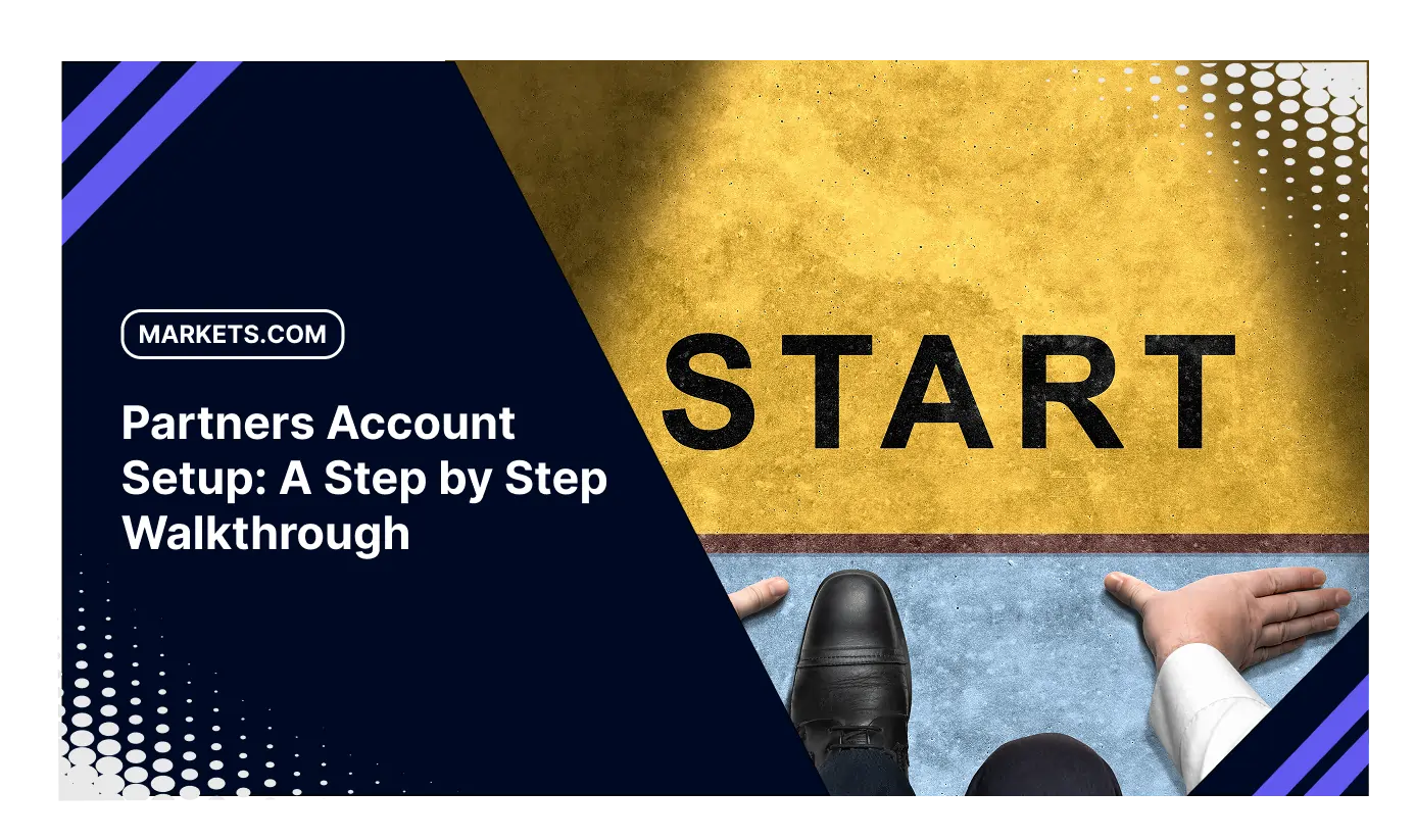 Setting Up Your Markets.com Partner Account: A Step-by-Step Walkthrough